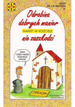 Odrobina dobrych manier nawet w kościele nie zaszkodzi