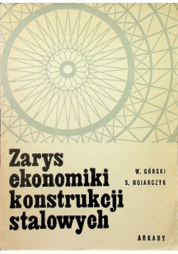 Zarys ekonomiki konstrukcji stalowych