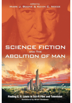 Science Fiction and The Abolition of Man