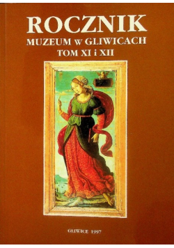 Rocznik muzem w Gliwicach Tom XI i XII