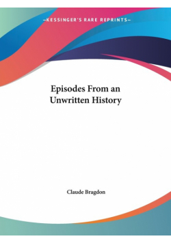 Episodes From an Unwritten History