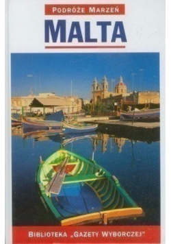 Podróże marzeń tom 18 Malta