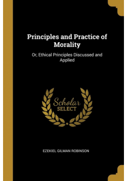 Principles and Practice of Morality