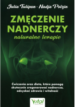 Zmęczenie nadnerczy naturalne terapie