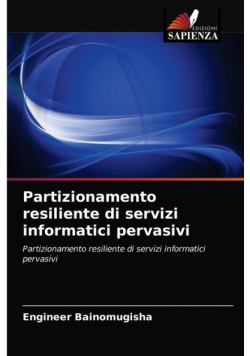 Partizionamento resiliente di servizi informatici pervasivi