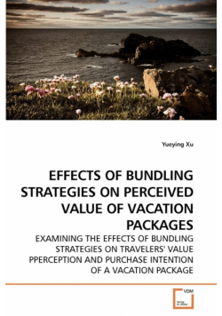 Effects Of Bundling Strategies On Perceived Value Of Vacation Packages