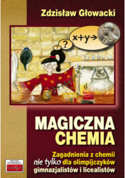 Głowacki Zdzisław - Magiczna chemia