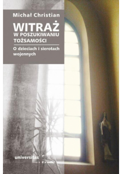 Witraż. W poszukiwaniu tożsamości