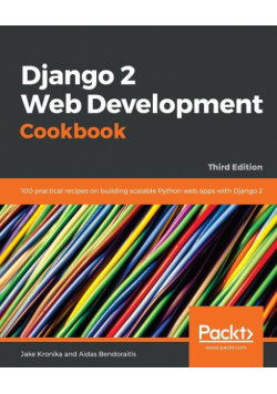 Django 2 Web Development Cookbook - Third Edition