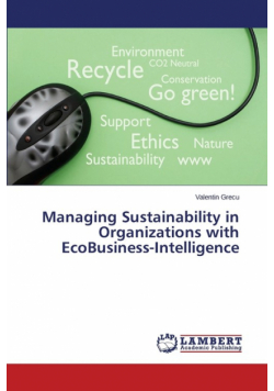 Managing Sustainability in Organizations with EcoBusiness-Intelligence