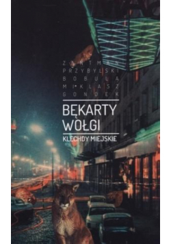 Bękarty Wołgi. Klechdy miejskie