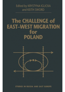 The Challenge of East - West Migration for Poland