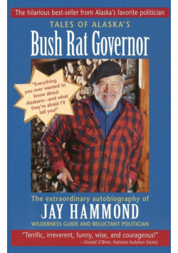 Tales of Alaska's Bush Rat Governor