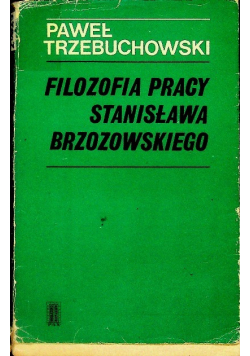 Filozofia pracy Stanisława Brzozowskiego