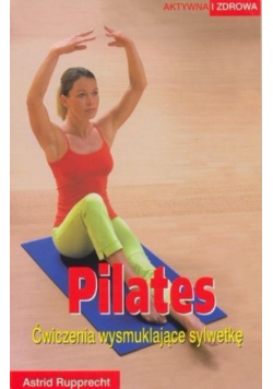 Pilates  Ćwiczenia wysmuklające sylwetkę