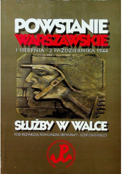 Powstanie warszawskie  Służby w walce