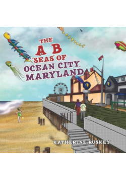 The A B "Seas" of Ocean City, Maryland