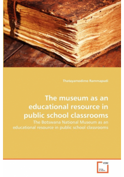 The museum as an educational resource in public school classrooms