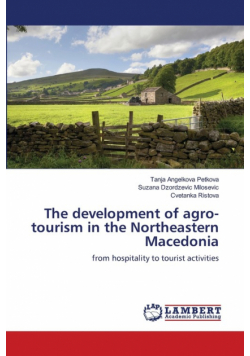 The development of agro-tourism in the Northeastern Macedonia