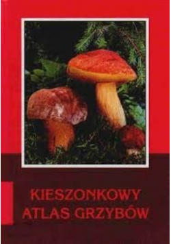 Kieszonkowy atlas grzybów