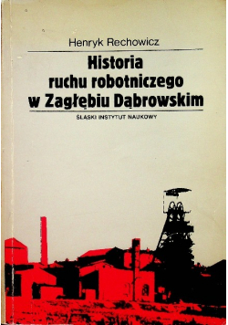 Historia ruchu robotniczego w Zagłębiu Dąbrowskim
