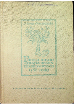Polska bibliografia roślin przemysłowych 1588-1940
