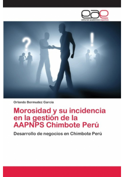Morosidad y su incidencia en la gestión de la AAPNPS Chimbote Perú