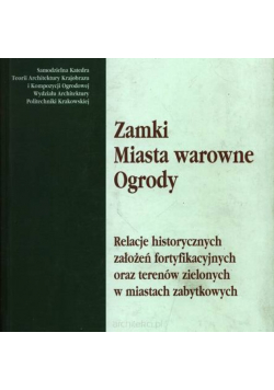 Zamki miasta warowne ogrody