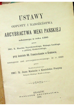 Ustawy odpusty i nabożeństwa arcybractwa męki 1896