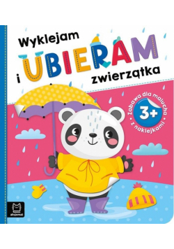 Wyklejam i ubieram zwierzątka 3+