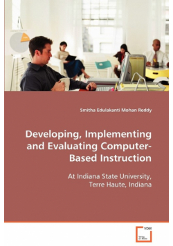 Developing, Implementing and Evaluating Computer-Based Instruction
