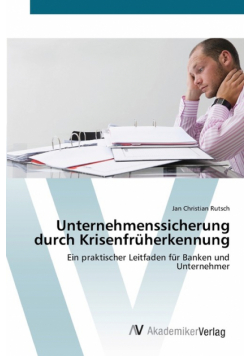 Unternehmenssicherung durch Krisenfrüherkennung