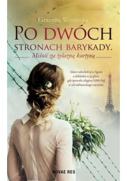 Po dwóch stronach barykady. Miłość za żelazną...