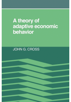 A Theory of Adaptive Economic Behavior