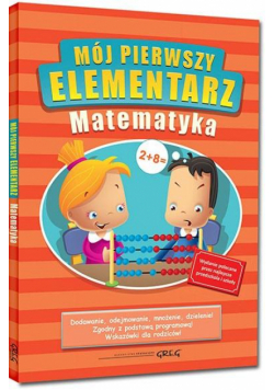 Mój pierwszy elementarz - Matematyka BR kolor GREG