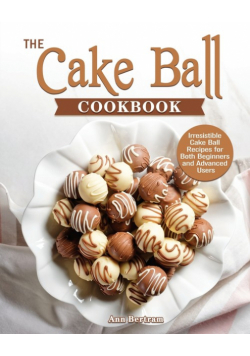 The Cake Ball Cookbook