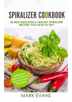 Spiralizer Cookbook