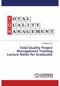 Total Quality Project Management Training Lecture Notes for Graduates