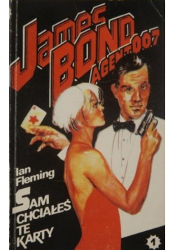 James Bond Agent 007 Tom 1 Sam chciałeś te karty czyli Casino Royale