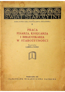 Praca pisarza księgarza i bibliotekarza w starożytności