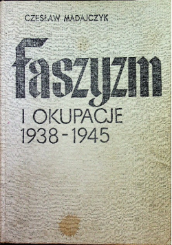 Faszyzm i okupacje 1938 1945 Tom II