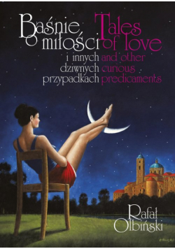 Baśnie o miłości i innych dziwnych przypadkach | Tales of love and other curious predicaments