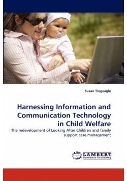 Harnessing Information and Communication Technology in Child Welfare