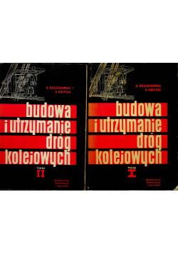 Budowa i utrzymanie dróg kolejowych  Tom I i II