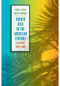 Puerto Rico in the American Century