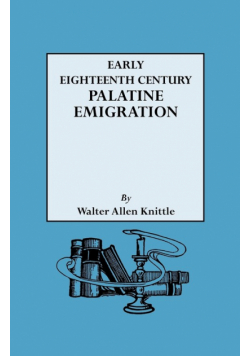 Early Eighteenth Century Palatine Emigration