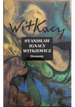 Stanisław Ignacy Witkiewicz Dramaty