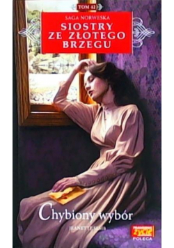 Siostry ze Złotego Brzegu T.42 Chybiony wybór