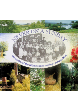 Never on a Sunday Memories of the Stiperstones Mining Communities