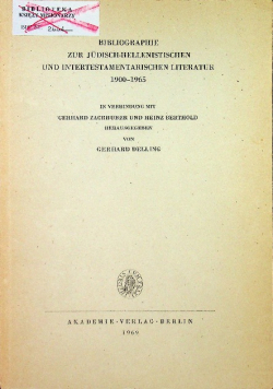Bibliographie zur Judisch - Hellenistischen und Interrestamentarischen Literatur 1900 - 1965